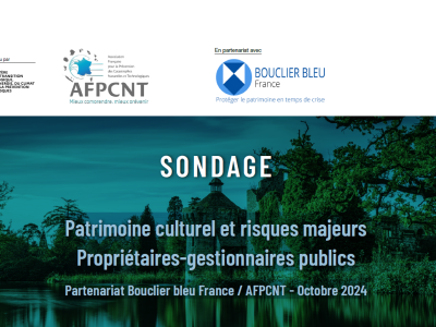 Résultats du sondage "Patrimoine culturel et risques majeurs - Propriétaires-gestionnaires publics",  fruit du partenariat entre le Bouclier bleu France et l'AFPCNT